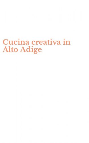 Cucina creativa in Alto Adige