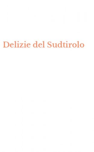 Delizie del Sudtirolo