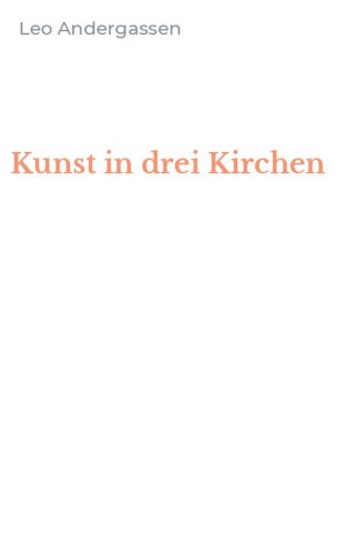 Kunst in drei Kirchen