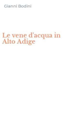 Le vene d'acqua in Alto Adige