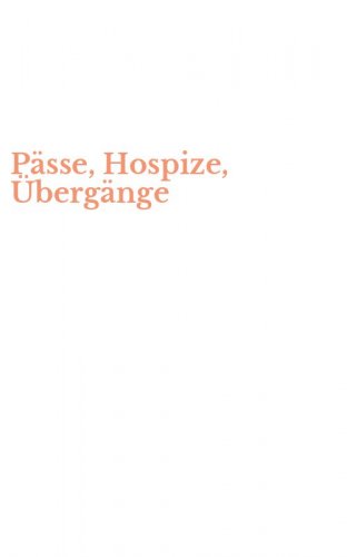 P&auml;sse, Hospize, &Uuml;berg&auml;nge