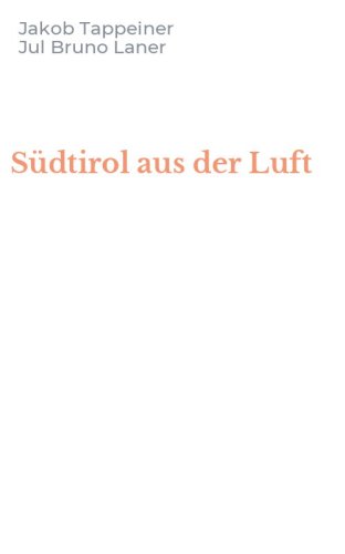 S&uuml;dtirol aus der Luft