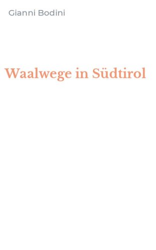 Waalwege in S&uuml;dtirol