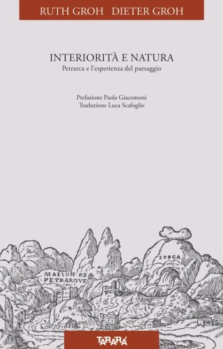 Interiorit&agrave; e natura. Petrarca e l'esperienza del paesaggio