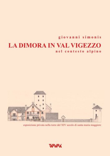 La dimora in val Vigezzo nel contesto alpino