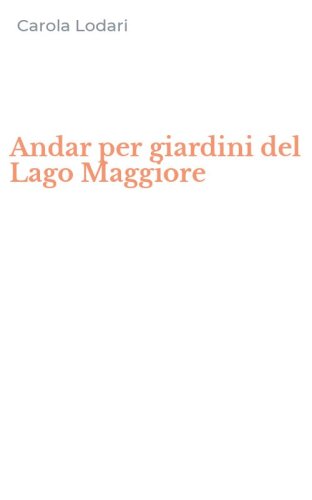 Andar per giardini del Lago Maggiore