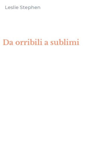Da orribili a sublimi
