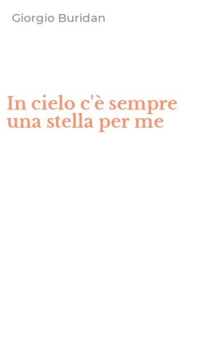 In cielo c'&egrave; sempre una stella per me