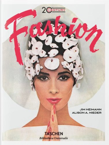 20th-century fashion. 100 years of apparel ads. Ediz. inglese, francese e tedesca
