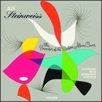 Alex Steinweiss. The Inventor of the Modern Album Cover. Ediz. inglese, francese e tedesca - E TEDESCA
