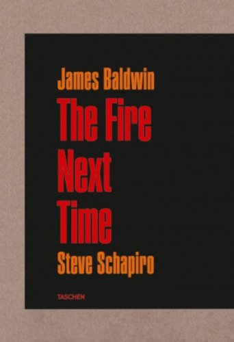 James Baldwin. Steve Schapiro. The fire next time. Ediz. inglese