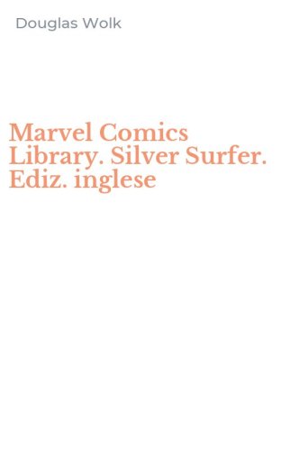 Marvel Comics Library. Silver Surfer. Ediz. inglese