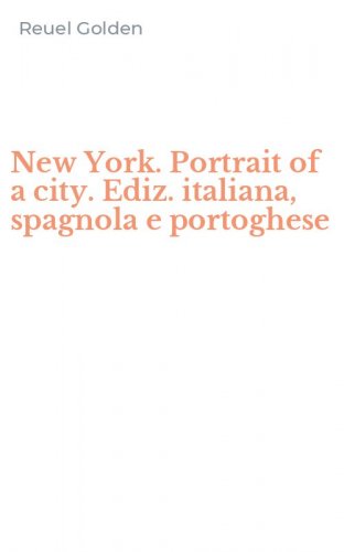 New York. Portrait of a city. Ediz. italiana, spagnola e portoghese