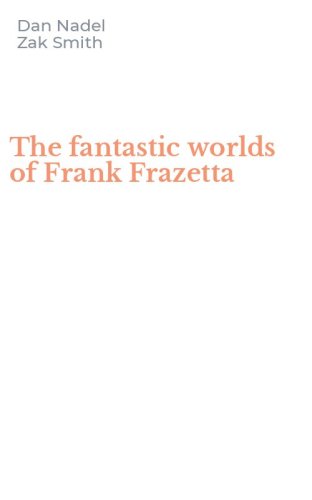 The fantastic worlds of Frank Frazetta