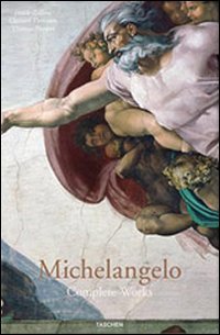 Michelangelo. The complete works. Paintings, sculptures, architecture. Ediz. inglese