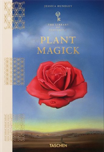 Plant magick. The library of esoterica