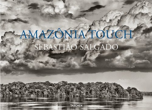 Sebasti&atilde;o Salgado. Amaz&ocirc;nia touch. Ediz. inglese e francese