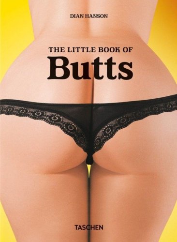 The little book of butts. Ediz. inglese, francese e tedesca