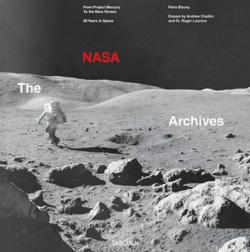 The NASA archives. 60 Years in Space. Ediz. inglese