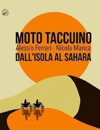 Moto taccuino. Dall'Isola al Sahara