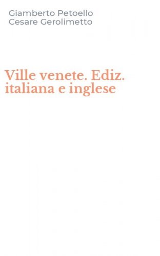 Ville venete. Ediz. italiana e inglese