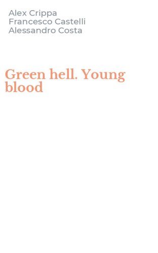 Green hell. Young blood