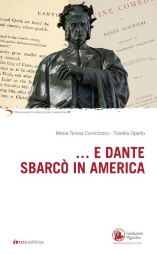 ...E Dante sbarc&ograve; in America
