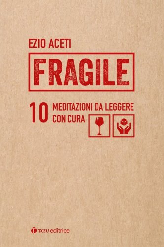 Fragile. 10 meditazioni da leggere con cura