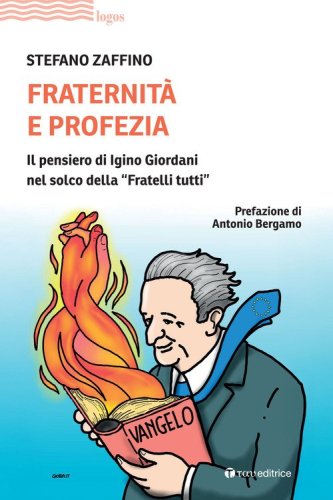 Fraternit&agrave; e profezia. Il pensiero di Igino Giordani nel solco della &laquo;Fratelli tutti&raquo;