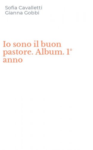 Io sono il buon pastore. Album. 1&deg; anno