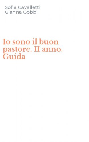 Io sono il buon pastore. II anno. Guida