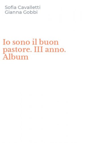 Io sono il buon pastore. III anno. Album