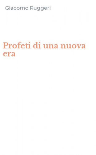 Profeti di una nuova era