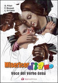 Misericordiamo. Voce del verbo Ges&ugrave;