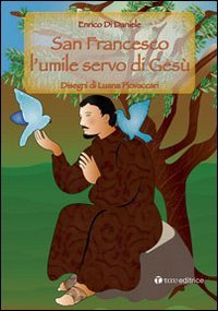 San Francesco. L'umile servo di Ges&ugrave;