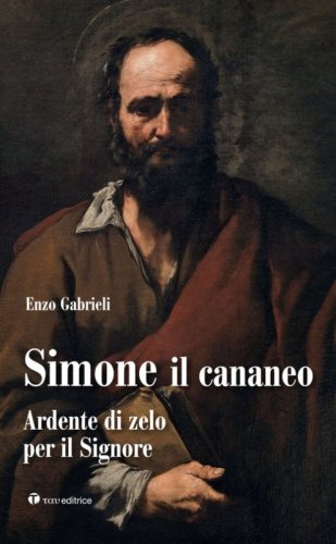 Simone il cananeo. Ardente di zelo per il Signore