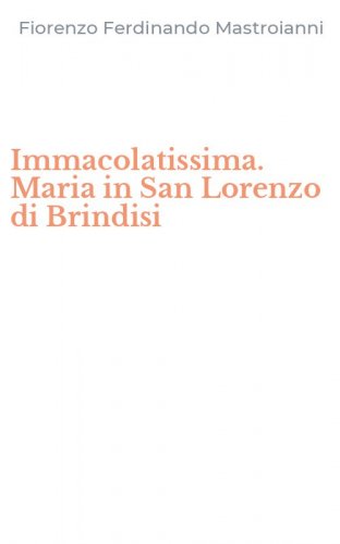 Immacolatissima. Maria in San Lorenzo di Brindisi