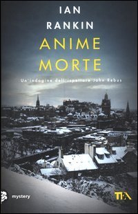 Anime morte. Un'indagine di John Rebus