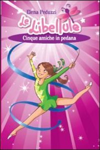 Cinque amiche in pedana. Le Libellule