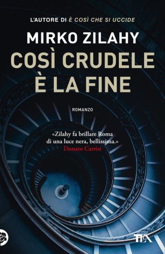 Cos&igrave; crudele &egrave; la fine