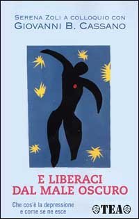 E liberaci dal male oscuro. Che cos'&egrave; la depressione e come se ne esce