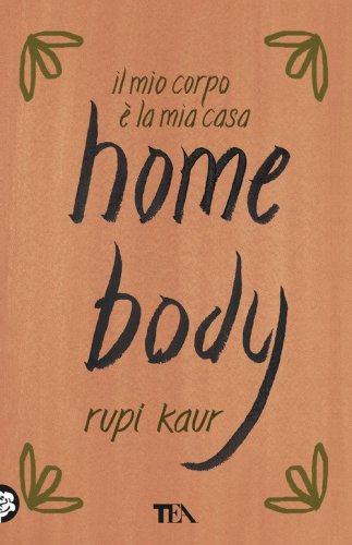 Home body. Il mio corpo &egrave; la mia casa