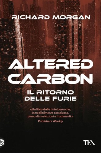 Il ritorno delle furie. Altered carbon