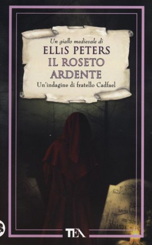 Il roseto ardente. Le indagini di fratello Cadfael