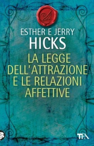 La legge dell'attrazione e le relazioni affettive