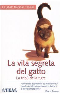 La vita segreta del gatto. La trib&ugrave; della tigre