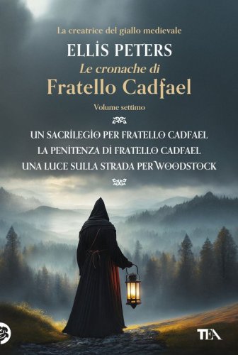 Le cronache di fratello Cadfael: Un sacrilegio per fratello Cadfael-La penitenza di fratello Cadfael-Una luce sulla strada per Woodstock