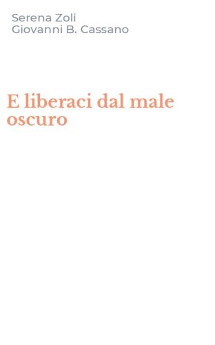 E liberaci dal male oscuro