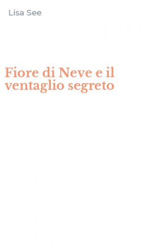 Fiore di Neve e il ventaglio segreto
