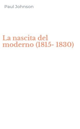 La nascita del moderno (1815-1830)